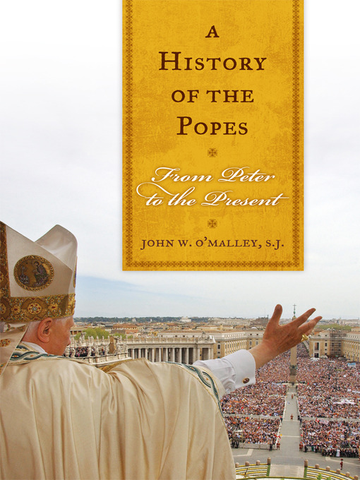 Détails du titre pour A History of the Popes par John W. O'Malley, SJ - Disponible